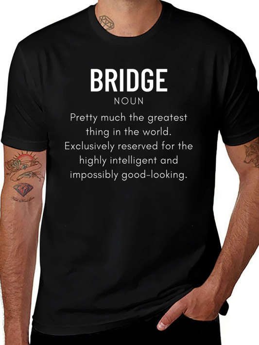 Bridge Noun T-Shirt - For the Intelligent & Good-Looking