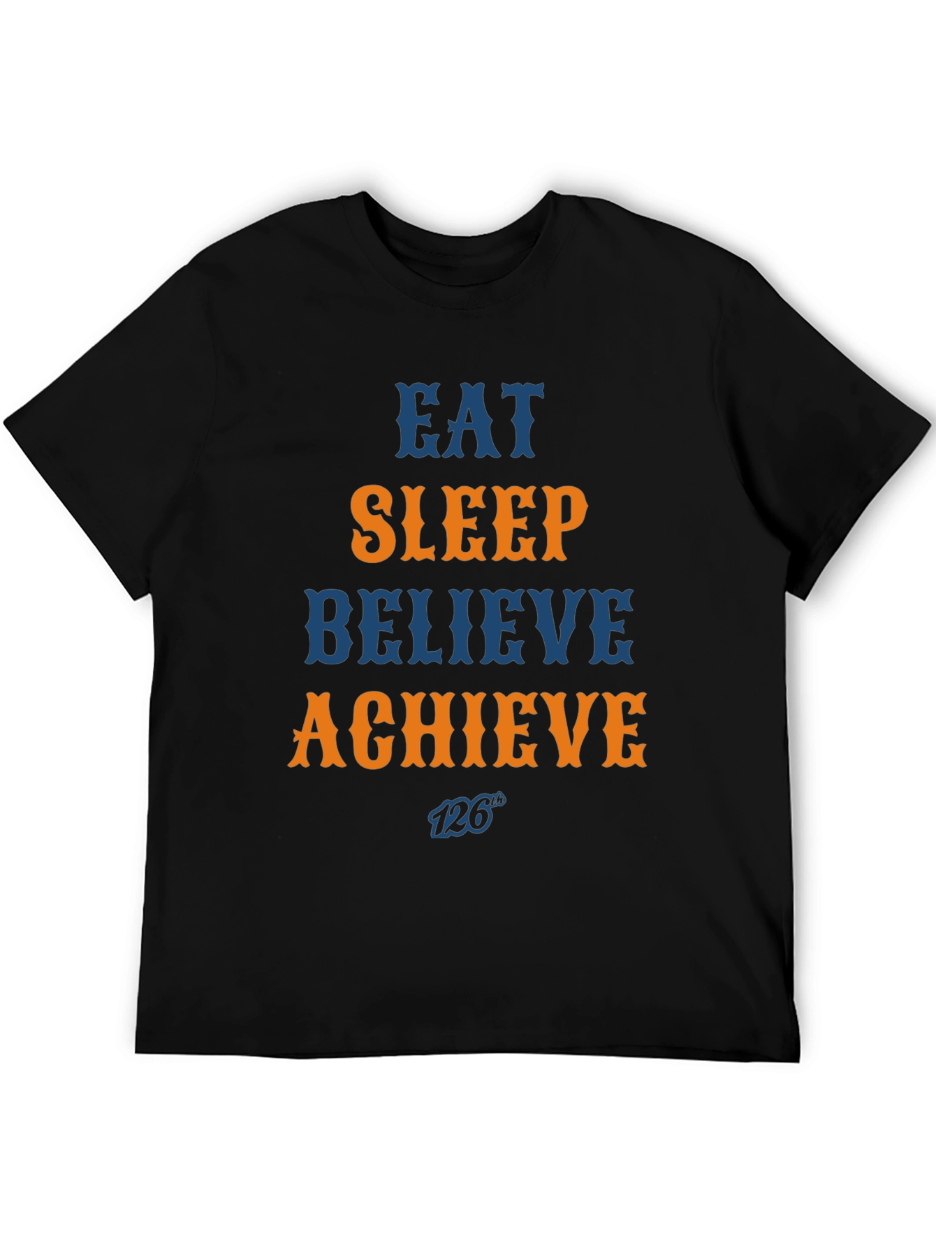 Eat Sleep Believe Achieve Graphic Tee