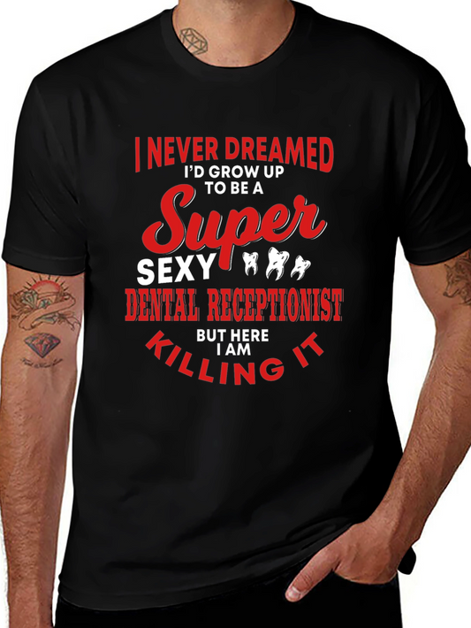 Super Sexy Dental Receptionist Graphic Tee