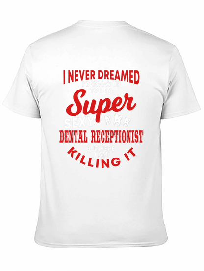 Super Sexy Dental Receptionist Graphic Tee