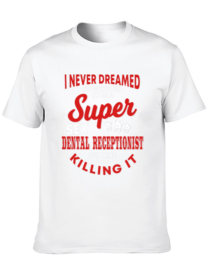 Super Sexy Dental Receptionist Graphic Tee
