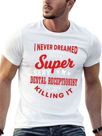 Super Sexy Dental Receptionist Graphic Tee