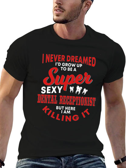 Super Sexy Dental Receptionist Graphic Tee
