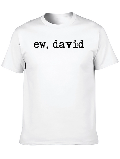 Ew David T-Shirt - Soft Cotton Blend Tee