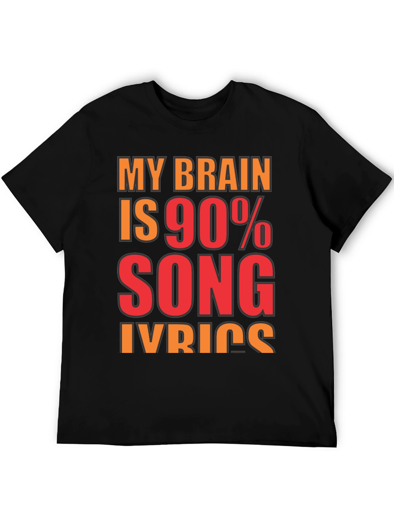 Song Lyrics T-Shirt - Brain 90% Music