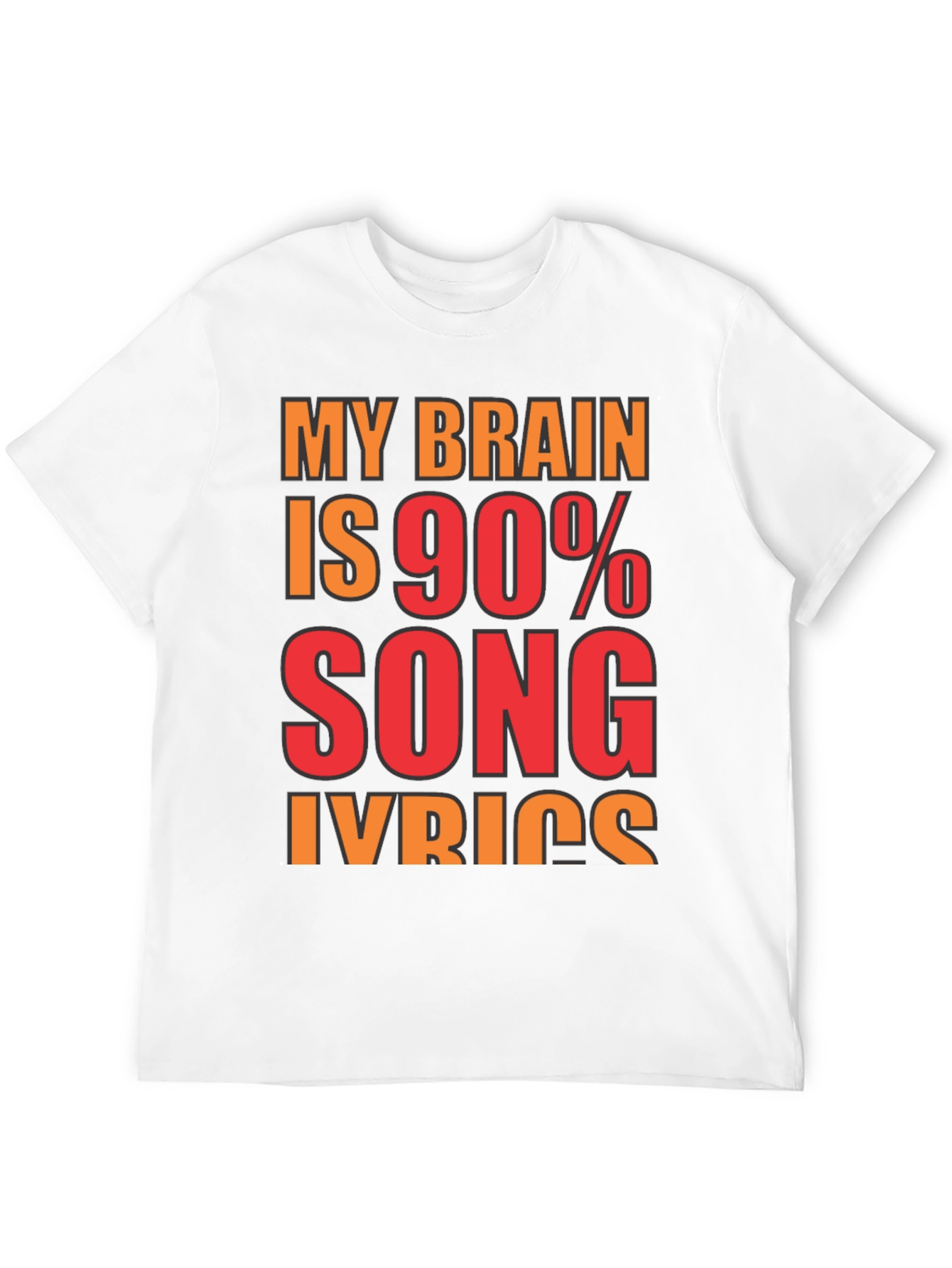 Song Lyrics T-Shirt - Brain 90% Music