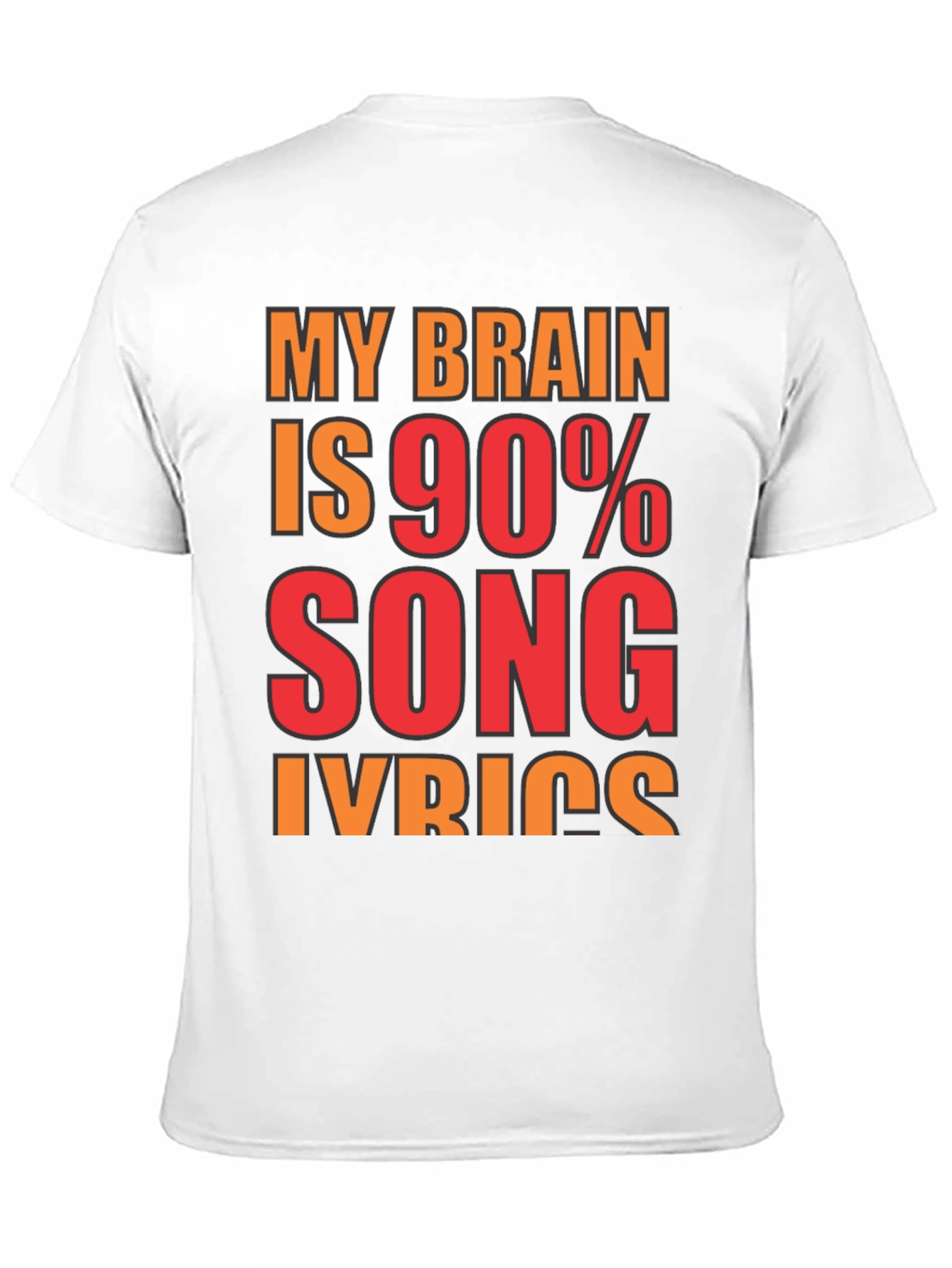 Song Lyrics T-Shirt - Brain 90% Music