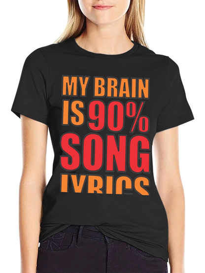 Song Lyrics T-Shirt - Brain 90% Music