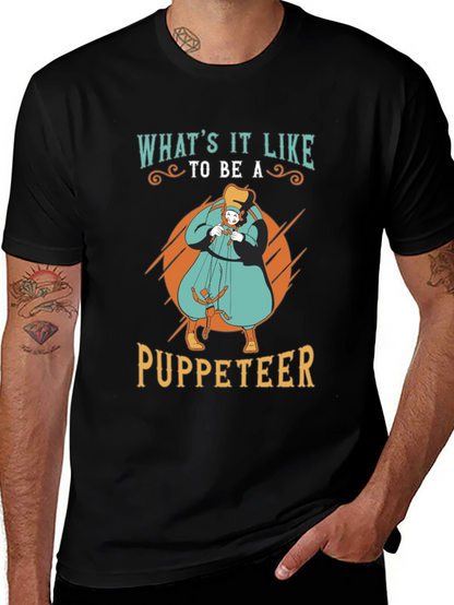 Whats it Like to be a Puppeteer T-Shirt
