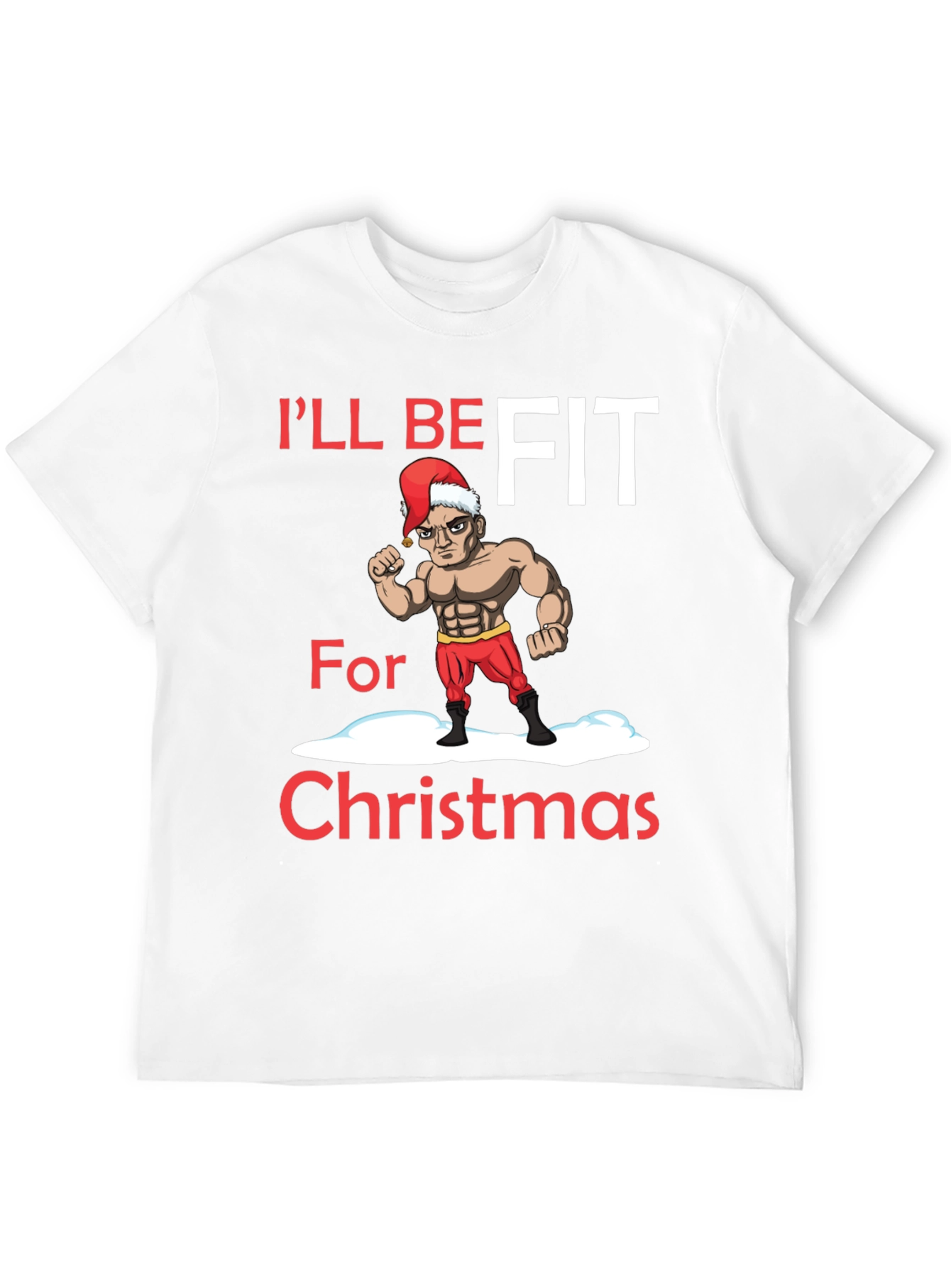Ill Be Fit for Christmas T-Shirt