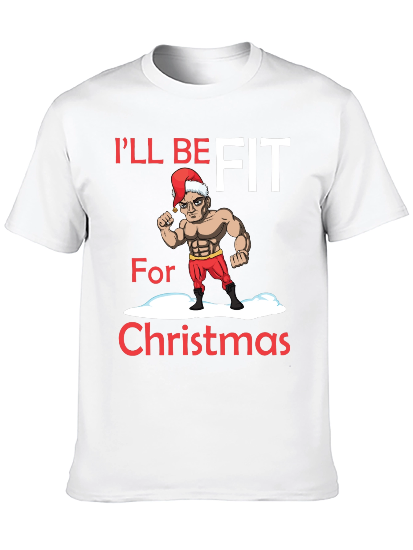 Ill Be Fit for Christmas T-Shirt