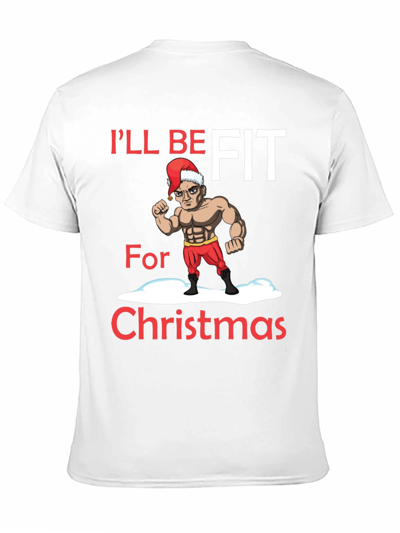 Ill Be Fit for Christmas T-Shirt