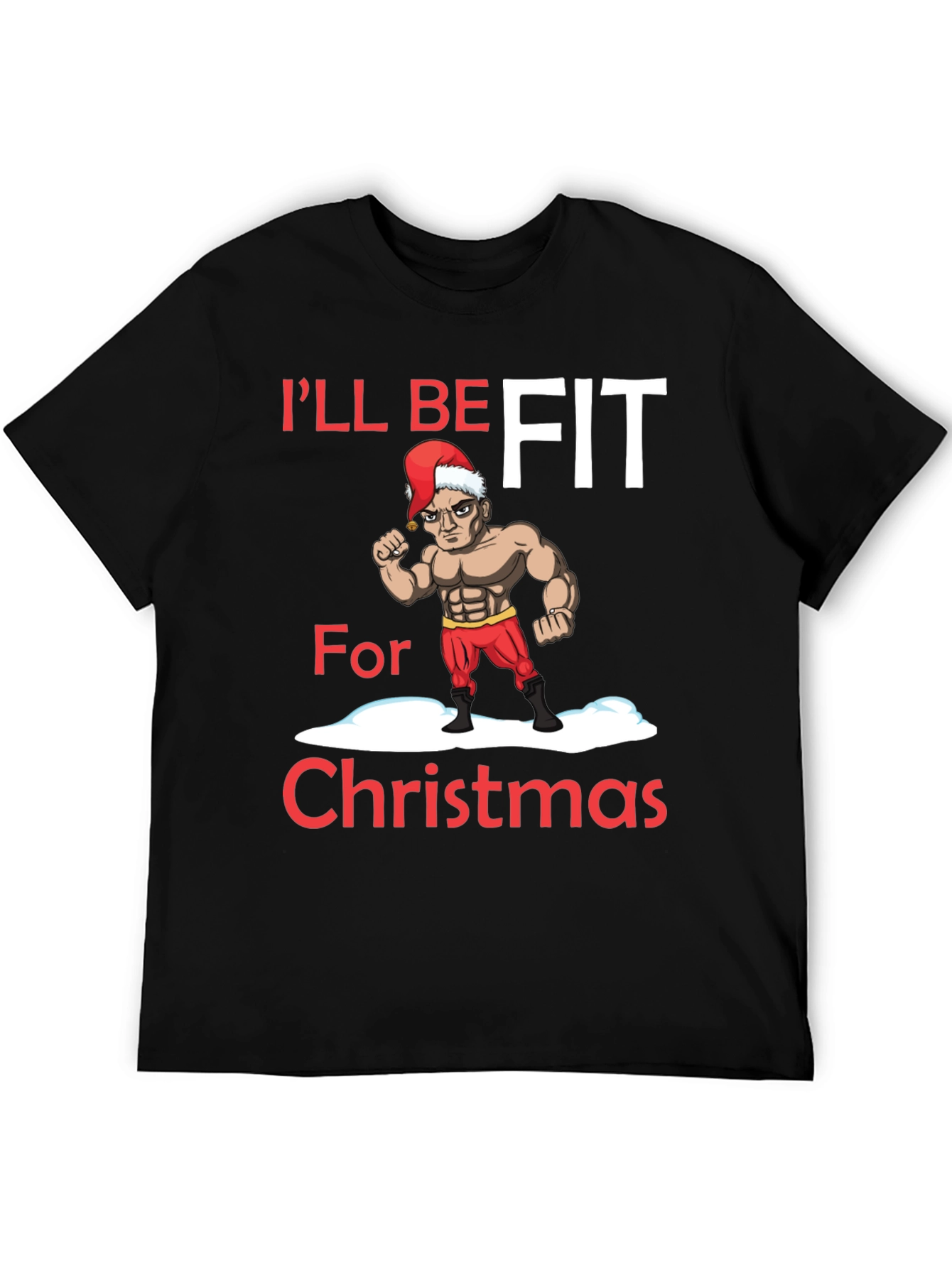 Ill Be Fit for Christmas T-Shirt