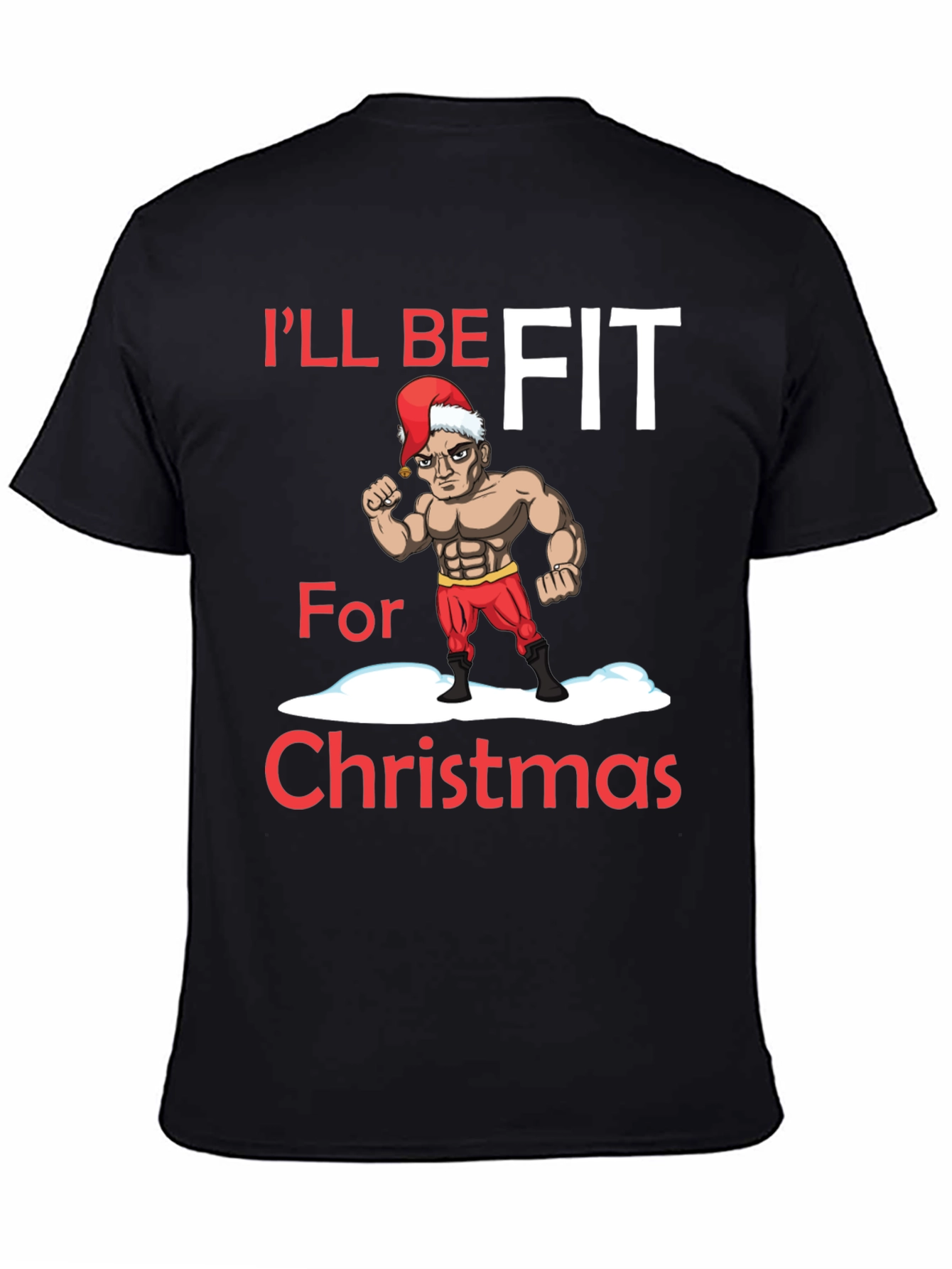 Ill Be Fit for Christmas T-Shirt