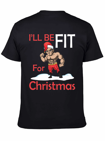 Ill Be Fit for Christmas T-Shirt