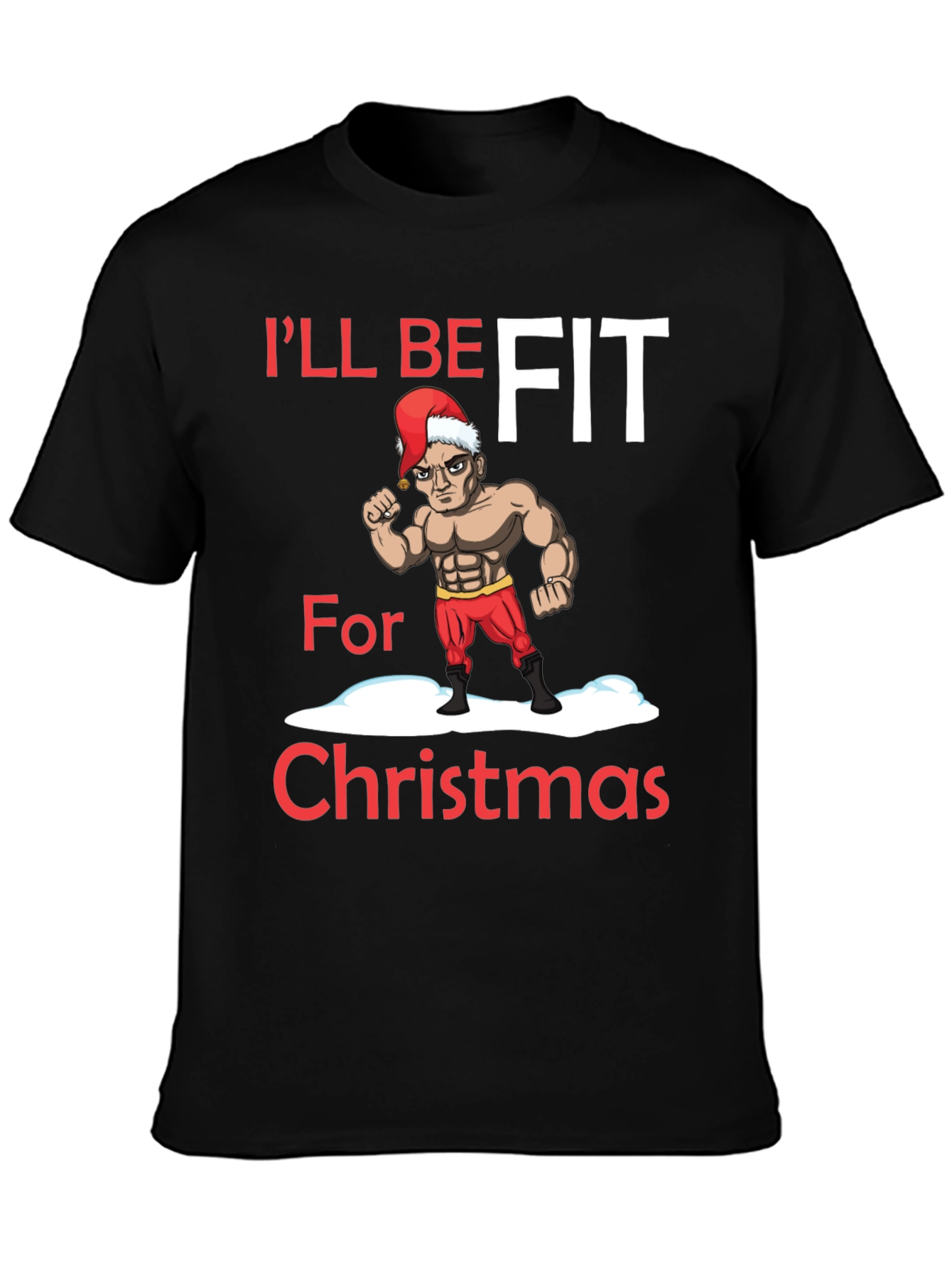 Ill Be Fit for Christmas T-Shirt
