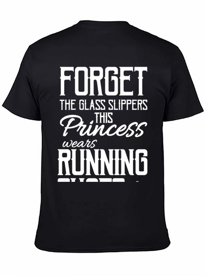 Forget Glass Slippers Running Shoes T-Shirt