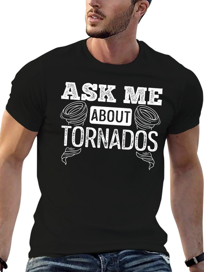 Ask Me About Tornadoes T-Shirt - Novelty Tee