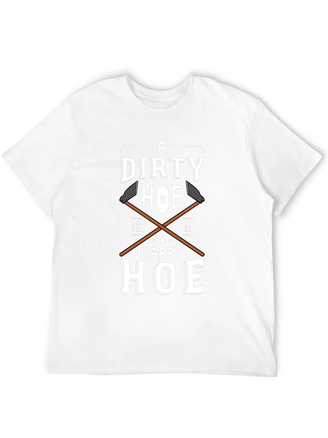 Dirty Hoe Happy Hoe Funny Adult Humor T-Shirt