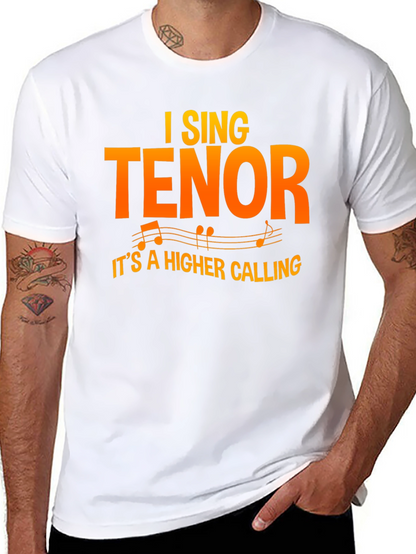I Sing Tenor T-Shirt - Musician Apparel