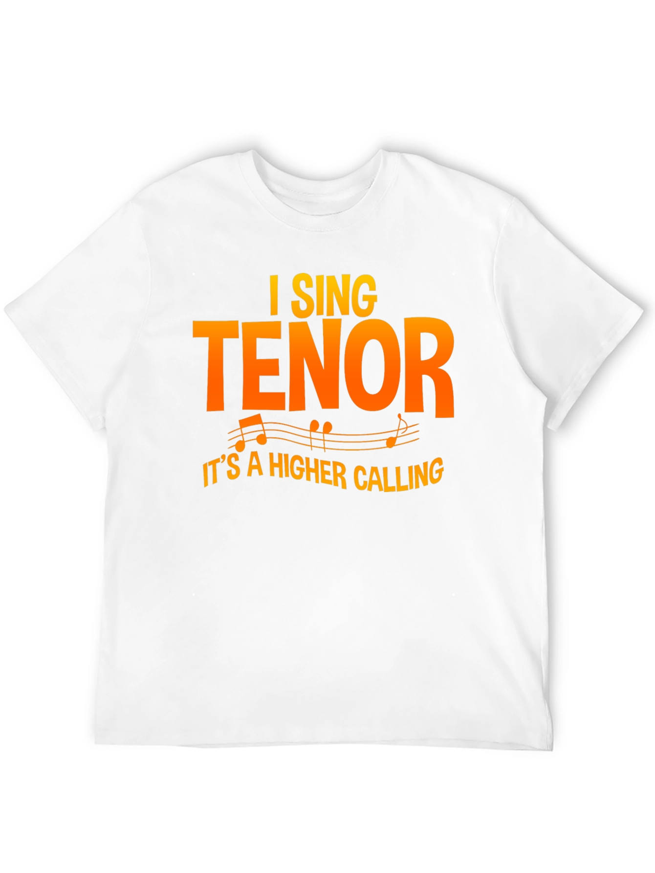 I Sing Tenor T-Shirt - Musician Apparel