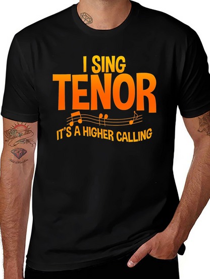 I Sing Tenor T-Shirt - Musician Apparel