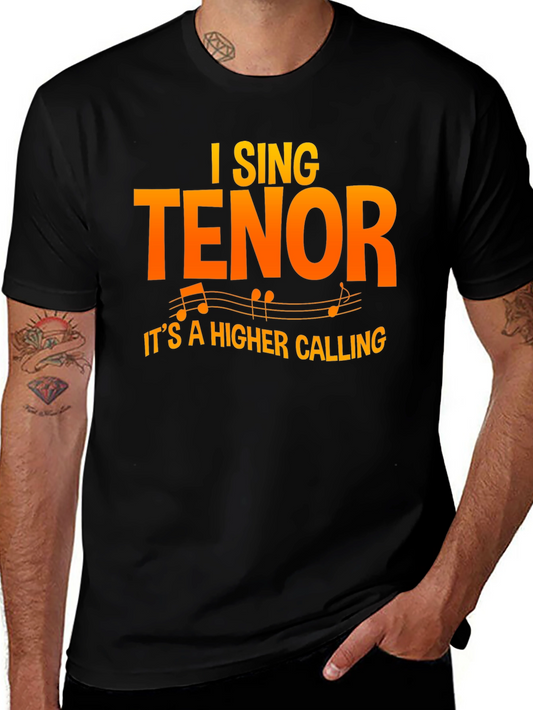 I Sing Tenor T-Shirt - Musician Apparel