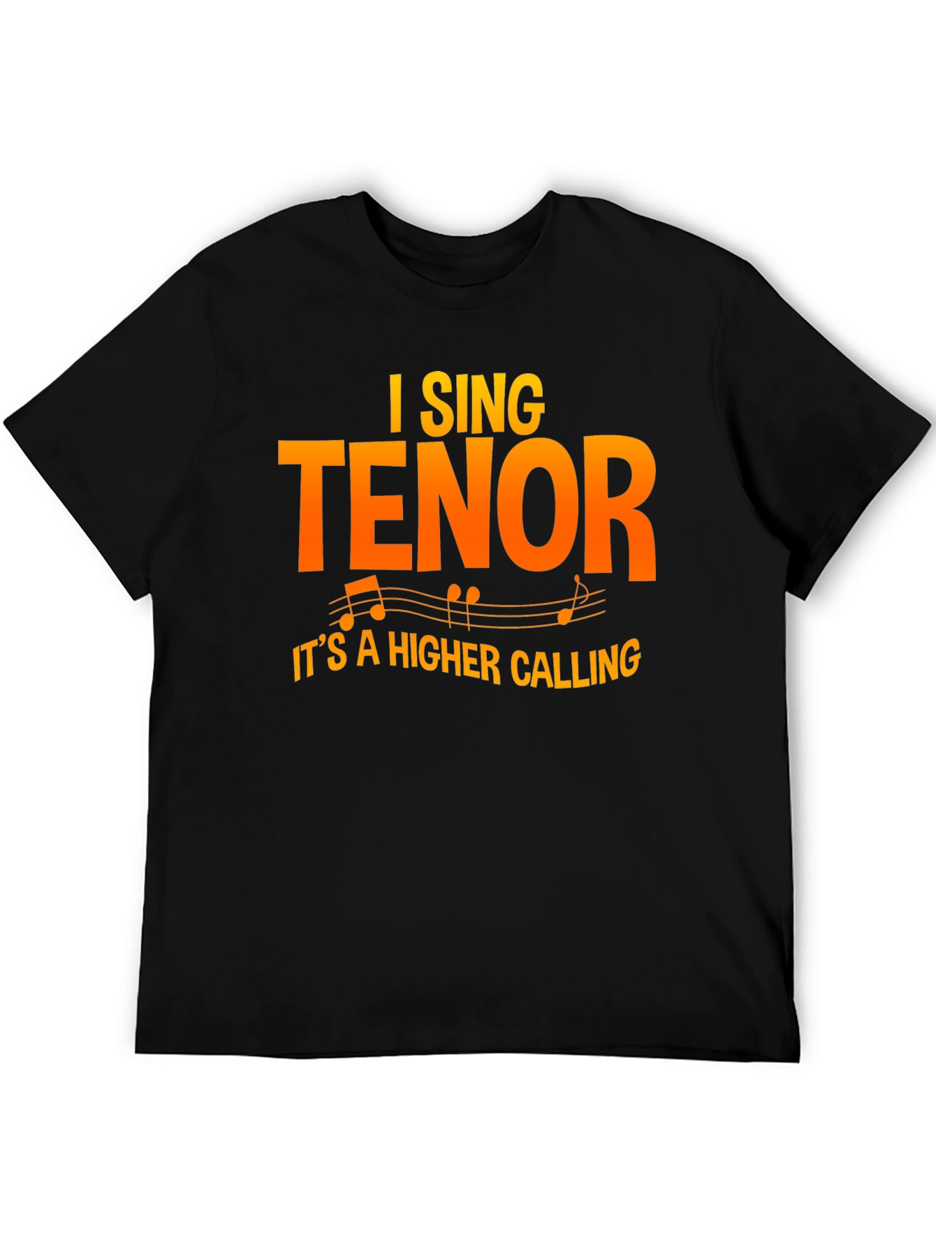 I Sing Tenor T-Shirt - Musician Apparel