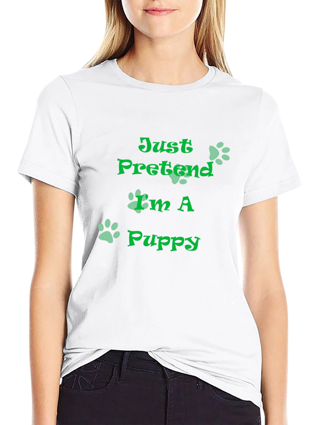 Just Pretend Im A Puppy T-Shirt