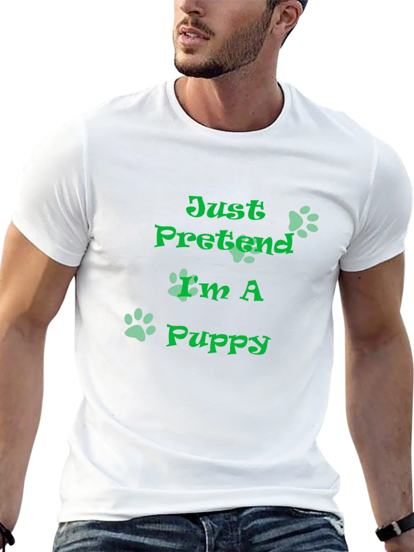 Just Pretend Im A Puppy T-Shirt