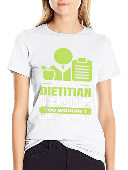Dietitian Thing T-Shirt - Nutritionist Apparel