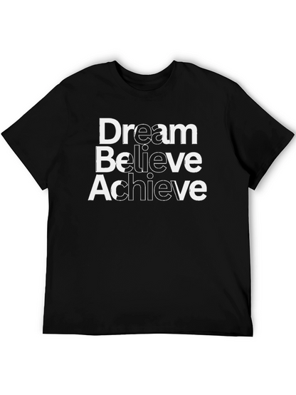 Dream Believe Achieve Black T-Shirt