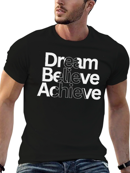 Dream Believe Achieve Black T-Shirt