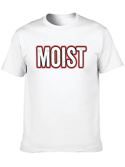 Humorous Moist Graphic Tee - Unisex