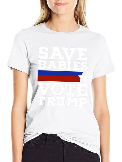 Save Babies Vote Trump T-Shirt