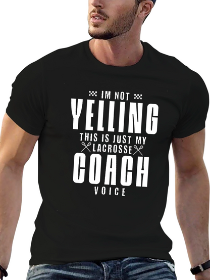 Lacrosse Coach T-Shirt - Im Not Yelling!