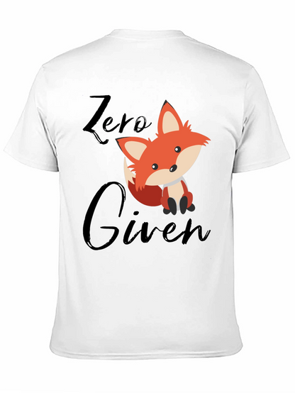 Zero Fox Given T-Shirt - Funny Novelty Tee