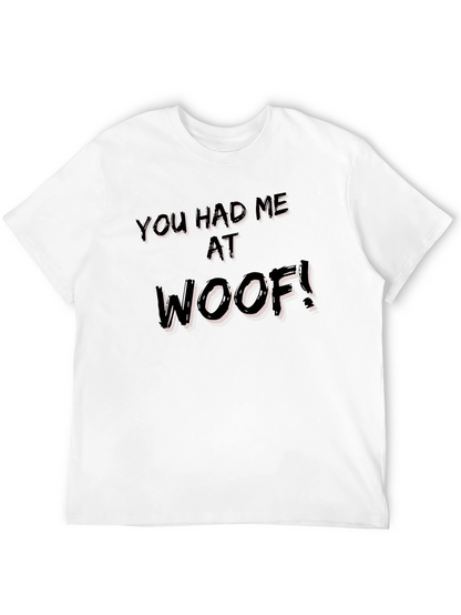 You Had Me At Woof! Graphic Tee