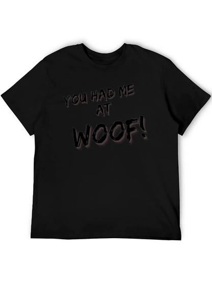 You Had Me At Woof! Graphic Tee