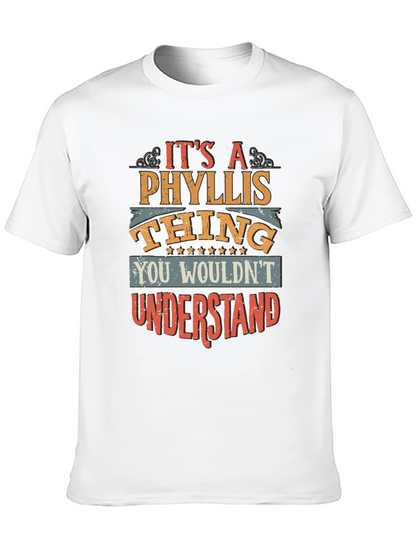 Its A Phyllis Thing You Wouldnt Understand T-Shirt