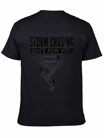 Storm Chasing T-Shirt - Humorous Weather Design