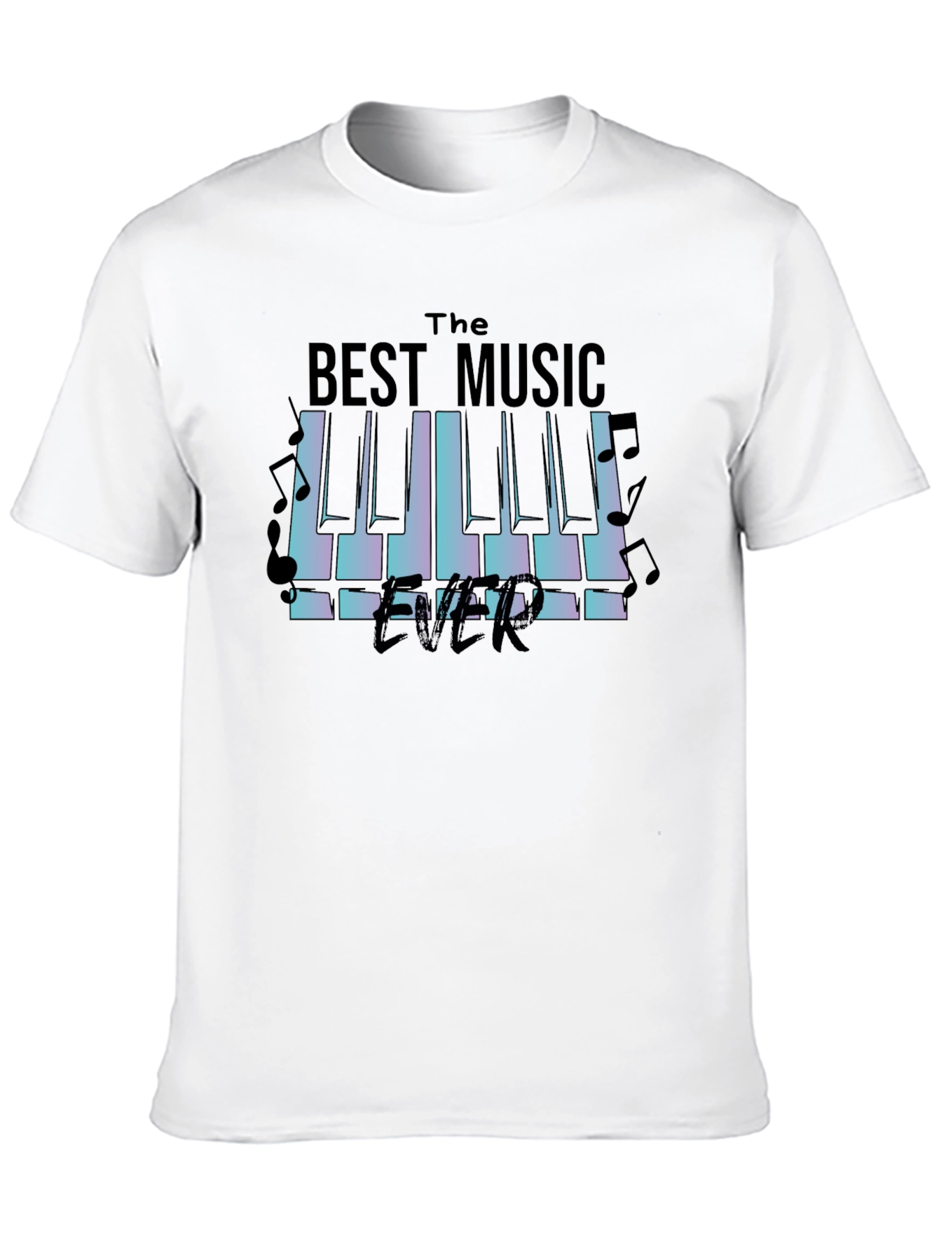 The Best Music Ever T-Shirt