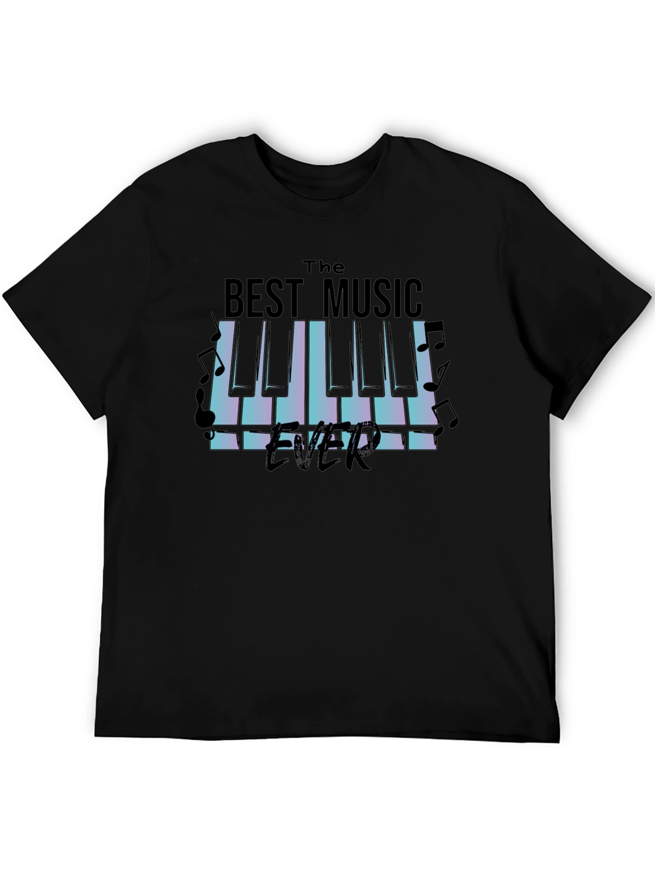 The Best Music Ever T-Shirt