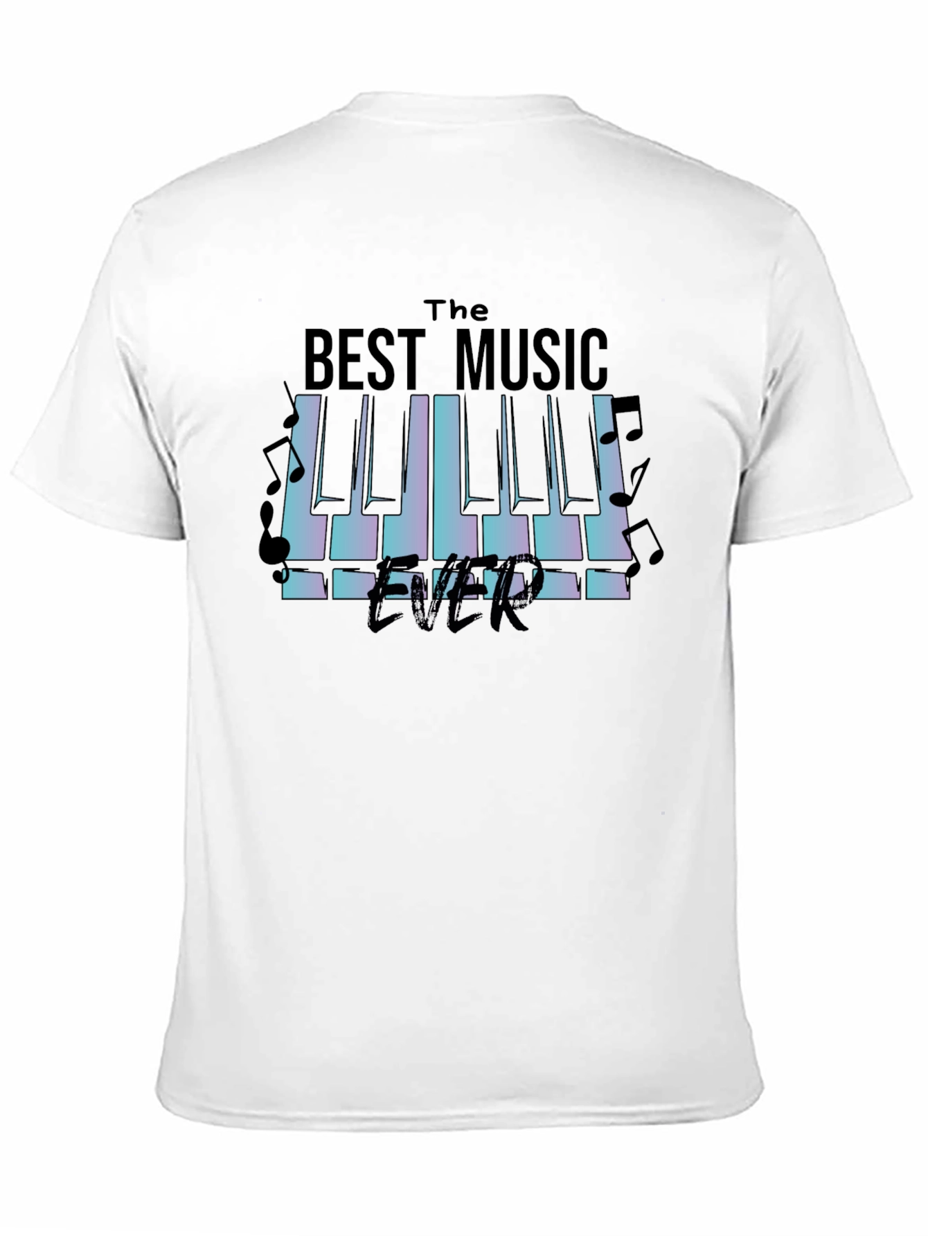 The Best Music Ever T-Shirt