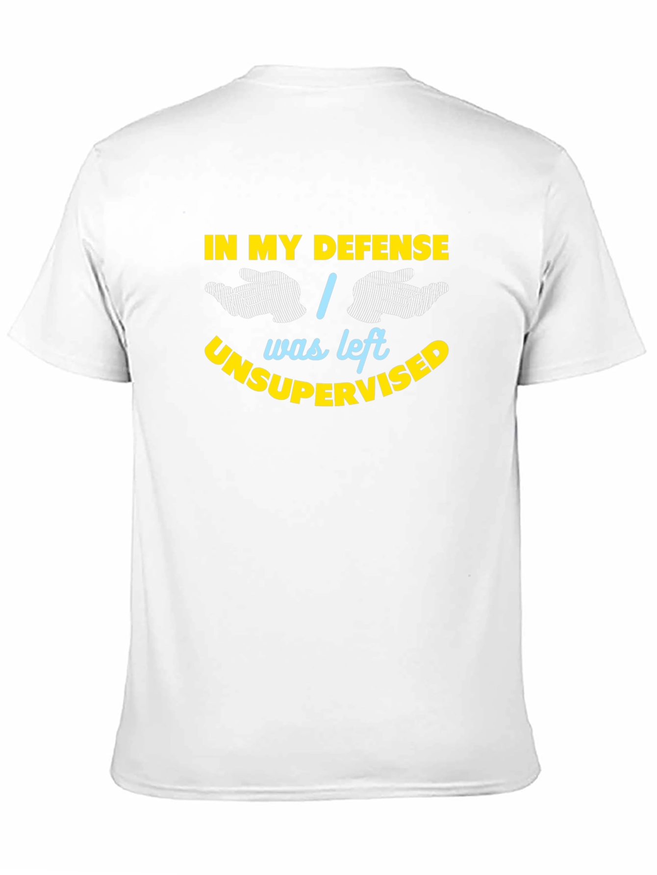 In My Defense Funny Sarcastic Graphic T-Shirt