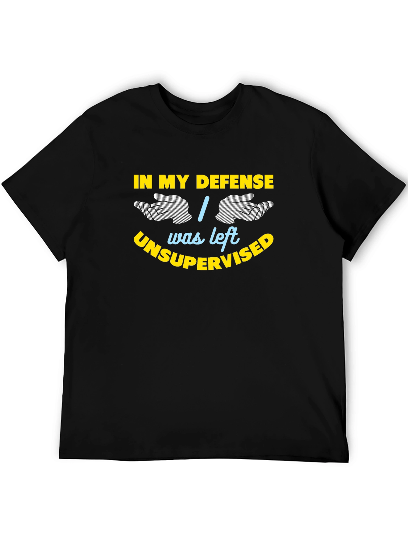 In My Defense Funny Sarcastic Graphic T-Shirt