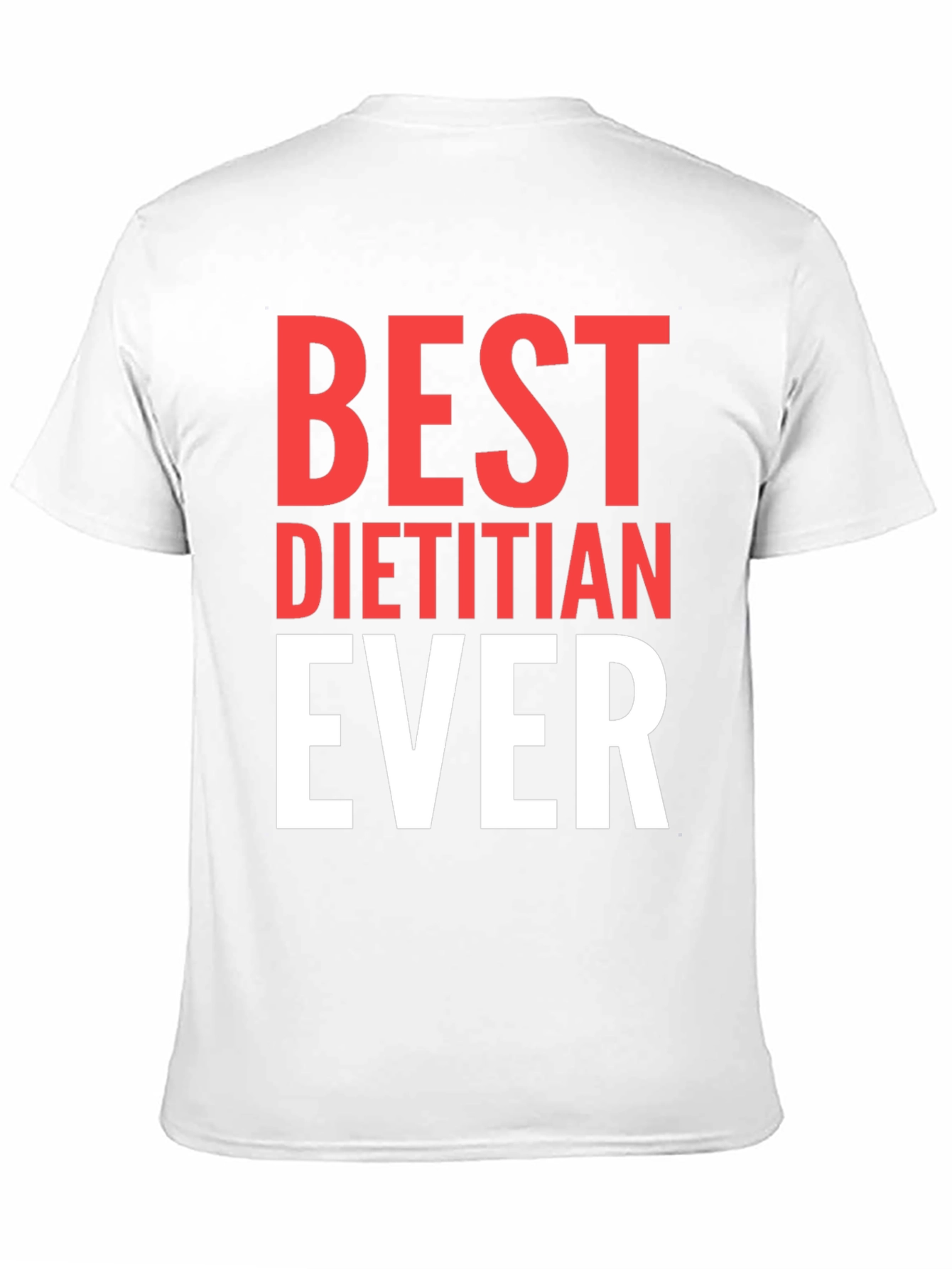 Best Dietitian Ever T-Shirt