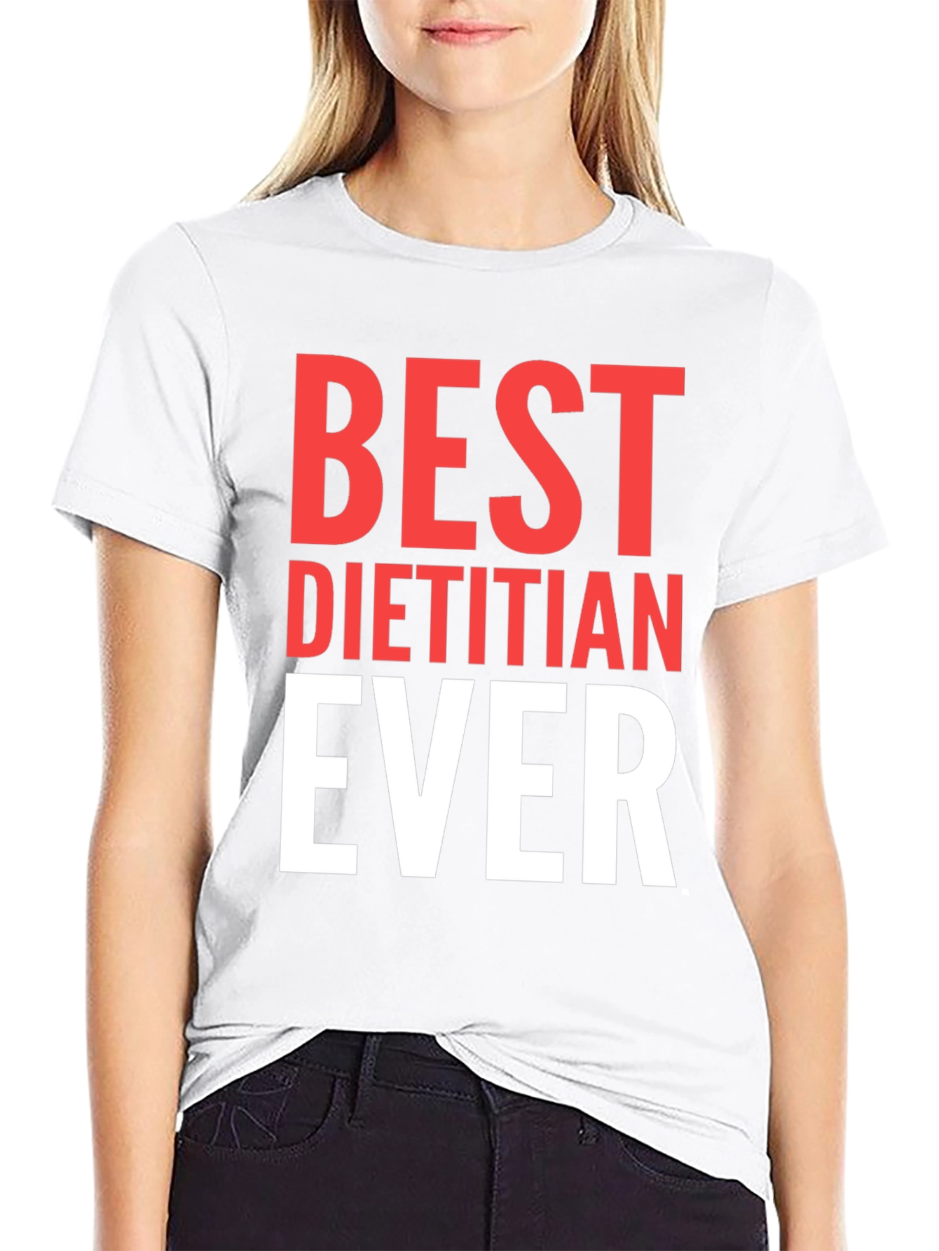 Best Dietitian Ever T-Shirt