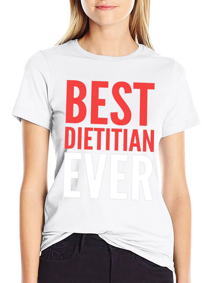 Best Dietitian Ever T-Shirt