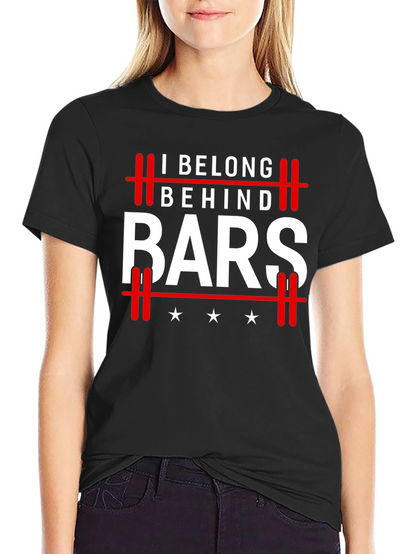 I Belong Behind Bars Graphic T-Shirt